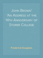 John Brown
An Address at the 14th Anniversary of Storer College