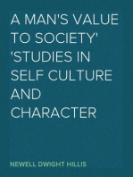 A Man's Value to Society
Studies in Self Culture and Character