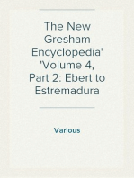 The New Gresham Encyclopedia
Volume 4, Part 2: Ebert to Estremadura