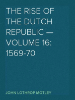 The Rise of the Dutch Republic — Volume 16: 1569-70