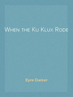 When the Ku Klux Rode