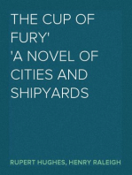 The Cup of Fury
A Novel of Cities and Shipyards