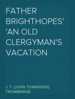 Father Brighthopes
An Old Clergyman's Vacation
