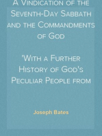 A Vindication of the Seventh-Day Sabbath and the Commandments of God
With a Further History of God's Peculiar People from 1847-1848