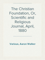 The Christian Foundation, Or, Scientific and Religious Journal, April, 1880