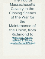 The Fourth Massachusetts Cavalry in the Closing Scenes of the War for the Maintenance of the Union, from Richmond to Appomatox