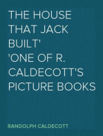 The House That Jack Built
One of R. Caldecott's Picture Books