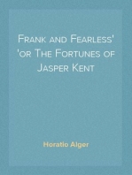 Frank and Fearless
or The Fortunes of Jasper Kent