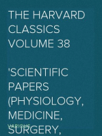 The Harvard Classics Volume 38
Scientific Papers (Physiology, Medicine, Surgery, Geology)