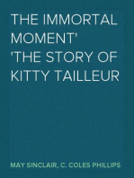 The Immortal Moment
The Story of Kitty Tailleur