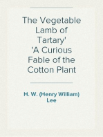 The Vegetable Lamb of Tartary
A Curious Fable of the Cotton Plant