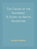 The Cruise of the Snowbird
A Story of Arctic Adventure