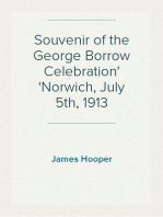 Souvenir of the George Borrow Celebration
Norwich, July 5th, 1913
