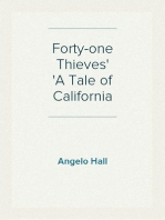 Forty-one Thieves
A Tale of California