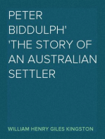 Peter Biddulph
The Story of an Australian Settler