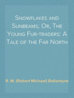 Snowflakes and Sunbeams; Or, The Young Fur-traders: A Tale of the Far North