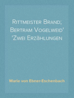 Rittmeister Brand; Bertram Vogelweid
Zwei Erzählungen