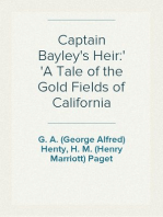 Captain Bayley's Heir:
A Tale of the Gold Fields of California