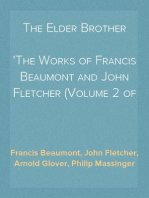 The Elder Brother
The Works of Francis Beaumont and John Fletcher (Volume 2 of 10)