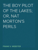 The Boy Pilot of the Lakes; Or, Nat Morton's Perils