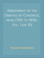 Abridgment of the Debates of Congress, from 1789 to 1856, Vol. I (of 16)