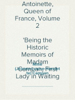 Memoirs of the Court of Marie Antoinette, Queen of France, Volume 2
Being the Historic Memoirs of Madam Campan, First Lady in Waiting to the Queen