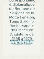 Correspondance diplomatique de Bertrand de Salignac de la Motte Fénélon, Tome Sixième
Ambassadeur de France en Angleterre de 1568 à 1575