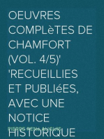 Oeuvres complètes de Chamfort (Vol. 4/5)
Recueillies et publiées, avec une notice historique sur
la vie et les écrits de l'auteur.