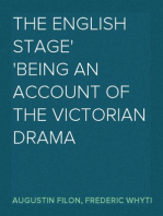 The English Stage
Being an Account of the Victorian Drama