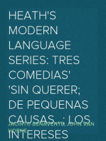 Heath's Modern Language Series: Tres Comedias
Sin querer; De pequenas causas...; Los intereses creados