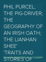Phil Purcel, The Pig-Driver; The Geography Of An Irish Oath; The Lianhan Shee
Traits And Stories Of The Irish Peasantry, The Works of
William Carleton, Volume Three