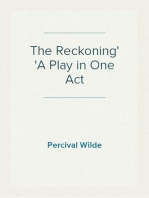 The Reckoning
A Play in One Act