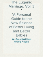 The Eugenic Marriage, Vol. 3
A Personal Guide to the New Science of Better Living and Better Babies