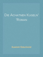 Die Achatnen Kugeln
Roman