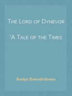 The Lord of Dynevor
A Tale of the Times of Edward the First