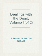 Dealings with the Dead, Volume I (of 2)