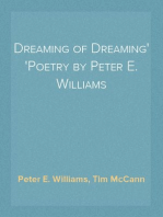 Dreaming of Dreaming
Poetry by Peter E. Williams