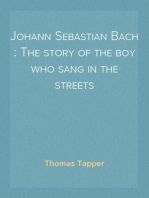 Johann Sebastian Bach : The story of the boy who sang in the streets
