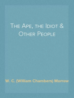 The Ape, the Idiot & Other People