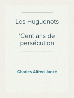 Les Huguenots
Cent ans de persécution 1685-1789