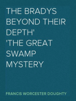 The Bradys Beyond Their Depth
The Great Swamp Mystery