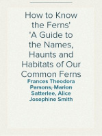 How to Know the Ferns
A Guide to the Names, Haunts and Habitats of Our Common Ferns