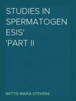 Studies in Spermatogenesis
Part II