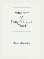 Potterism
A Tragi-Farcical Tract