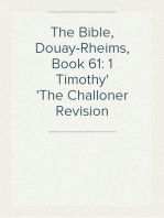 The Bible, Douay-Rheims, Book 61: 1 Timothy
The Challoner Revision
