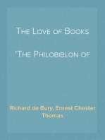 The Love of Books
The Philobiblon of Richard de Bury