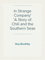 In Strange Company
A Story of Chili and the Southern Seas