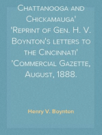Chattanooga and Chickamauga
Reprint of Gen. H. V. Boynton's letters to the Cincinnati
Commercial Gazette, August, 1888.