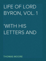 Life of Lord Byron, Vol. 1
With His Letters and Journals