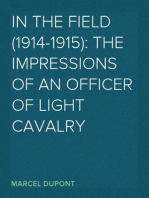 In the Field (1914-1915): The Impressions of an Officer of Light Cavalry